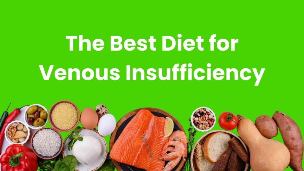 best diet for venous insufficiency